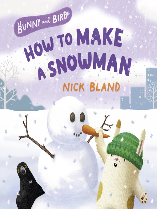 Title details for How to Make a Snowman by Nick Bland - Available